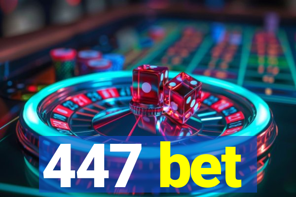 447 bet